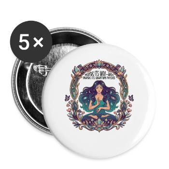 Maybe Its Woo-woo Maybe Its Quantum Physics Woman - Buttons large 2.2''/56 mm (5-pack) - white - Front