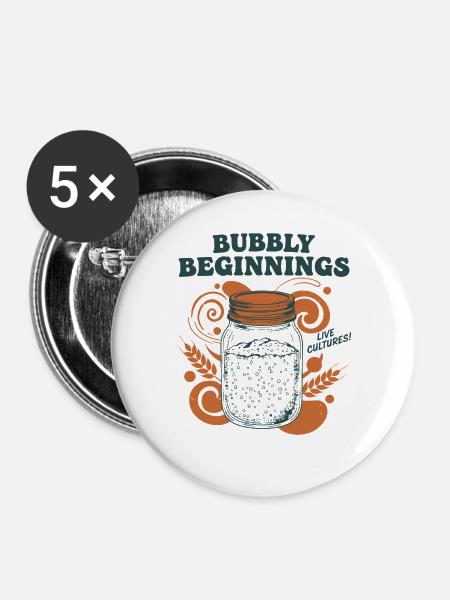 Sauerteig-Sekt-Anfänge Live-Kulturen Backen - Buttons groß 56 mm (5er Pack) - Weiß