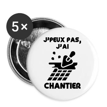 Je peux pas j'ai chantier  - Lot de 5 grands badges (56 mm) - blanc - Devant