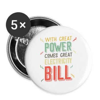 Great Power, Great Electricity Bill rock and roll - Buttons groß 56 mm (5er Pack) - Weiß - Vorne