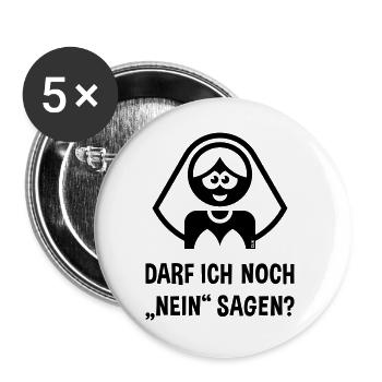 Braut – Darf Ich Noch „Nein“ Sagen? (JGA / Black) - Buttons groß 56 mm (5er Pack) - Weiß - Vorne