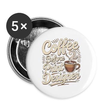 Print Designer Coffee Graphic Artist Coffee Lover - Buttons groß 56 mm (5er Pack) - Weiß - Vorne