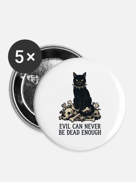 Evil Can Never Be Dead Enough - Buttons groß 56 mm (5er Pack) - Weiß