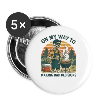 Grillen Humor On My Way To Making Bad Decisions  - Buttons groß 56 mm (5er Pack) - Weiß - Vorne