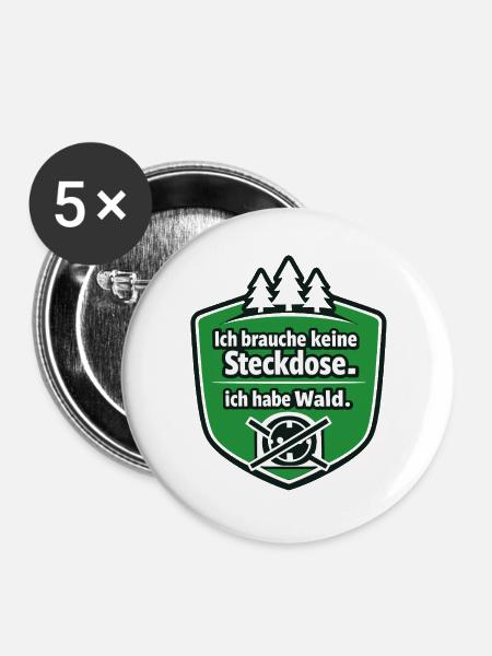 Ich kann nicht, ich habe Wald. - Buttons groß 56 mm (5er Pack) - Weiß