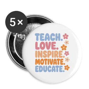 Lehrerin Teach Love Inspire Shirt - Buttons groß 56 mm (5er Pack) - Weiß - Vorne