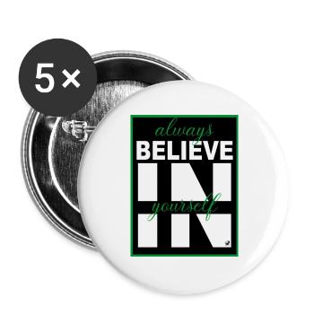 Always believe in yourself - Buttons large 2.2''/56 mm (5-pack) - white - Front