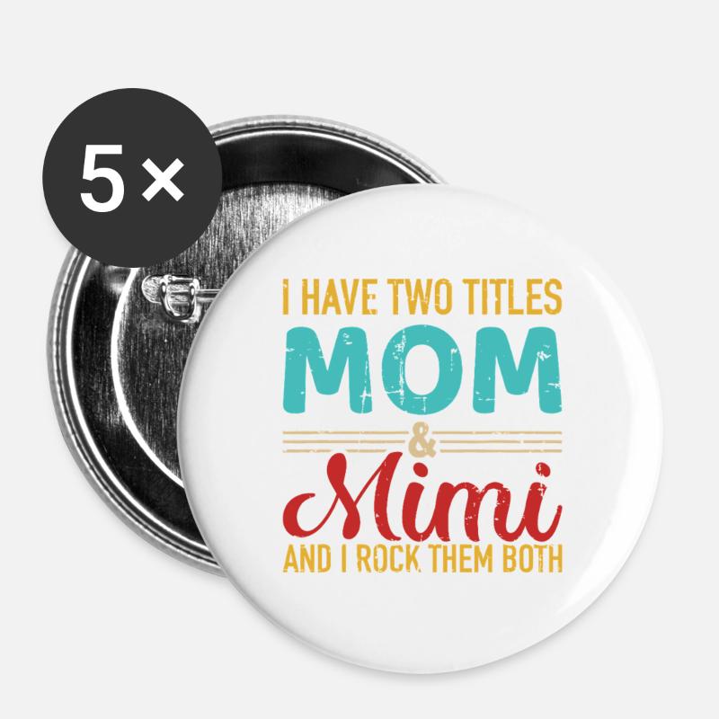 Mom and Mimi: I Rock Them Both - Buttons large 2.2''/56 mm (5-pack) - white