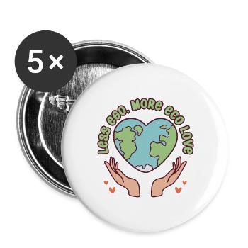 Écologiste Écologie Moins Ego Plus Amour Éco - Lot de 5 grands badges (56 mm) - blanc - Devant
