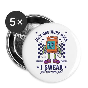 Nur noch ein Pack, ich schwöre, Sammelkartensucht - Buttons groß 56 mm (5er Pack) - Weiß - Vorne