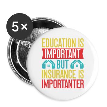 Insurance Agent Education Important But Funny - Buttons groß 56 mm (5er Pack) - Weiß - Vorne