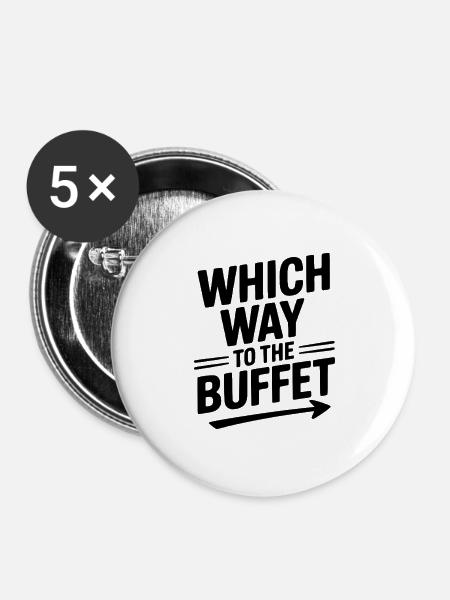 Welcher Weg zum Buffet - Buttons groß 56 mm (5er Pack) - Weiß
