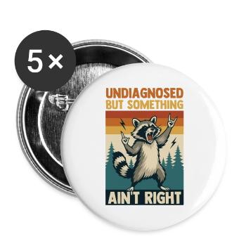 Undiagnosed But Something Ain't Right Raccoon - Buttons groß 56 mm (5er Pack) - Weiß - Vorne