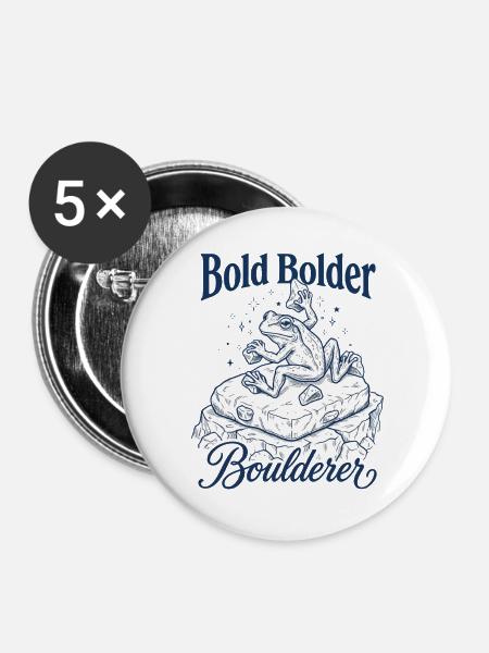 Bouldern Bold Bolder Boulderer - Buttons groß 56 mm (5er Pack) - Weiß