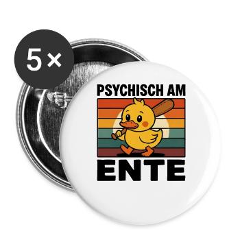 Psychisch Am Ente Lustiger Spruch Humor  - Buttons groß 56 mm (5er Pack) - Weiß - Vorne