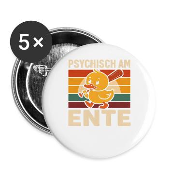 Psychisch Am Ente Lustiger Spruch Humor  - Buttons groß 56 mm (5er Pack) - Weiß - Vorne