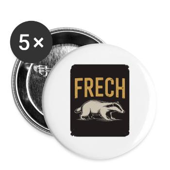  Frech Lustiger Dachs Spruch Frecher Dachs Tier - Buttons groß 56 mm (5er Pack) - Weiß - Vorne