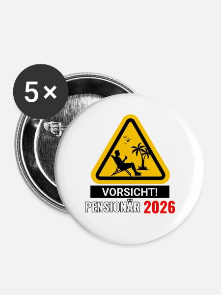 Vorsicht! Pensionär 2026 - Buttons groß 56 mm (5er Pack) - Weiß