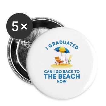 J’ai obtenu mon diplôme Puis-je retourner à la plage maintenant - Lot de 5 grands badges (56 mm) - blanc - Devant