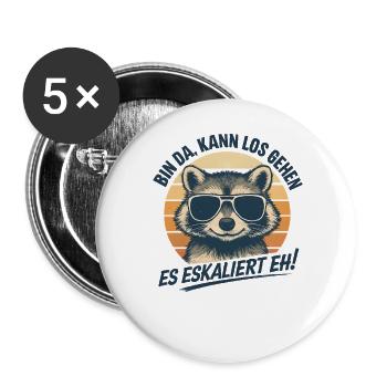 Es Eskaliert Eh Waschbär Party Spruch Humor - Buttons groß 56 mm (5er Pack) - Weiß - Vorne