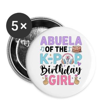 Abuela of The K-Pop Birthday Girl - Buttons large 2.2''/56 mm (5-pack) - white - Front