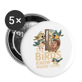 Birds Know Where I Live Cartoon - Buttons large 2.2''/56 mm (5-pack) - white - Front