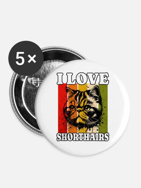 I Love Exotic Shorthair - Buttons groß 56 mm (5er Pack) - Weiß
