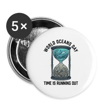 Time Is Running Out – World Oceans Day Marine - Buttons large 2.2''/56 mm (5-pack) - white - Front