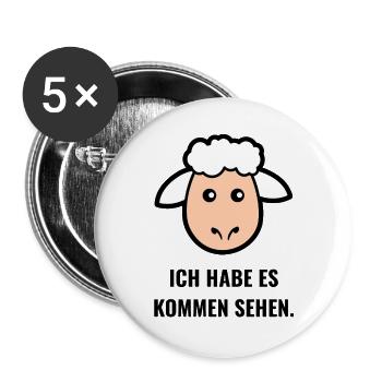 Ich habe es kommen sehen. - Buttons groß 56 mm (5er Pack) - Weiß - Vorne