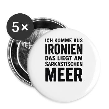 Ich Komme Aus Ironien Humor Lustiger Spruch Witzig - Buttons groß 56 mm (5er Pack) - Weiß - Vorne