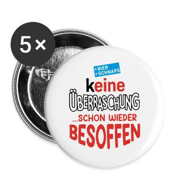 keine Überraschung... schon wieder besoffen - Buttons groß 56 mm (5er Pack) - Weiß - Vorne