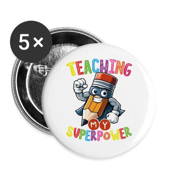 Teaching My Superpower Pencil Hero Educators - Buttons large 2.2''/56 mm (5-pack) - white - Front