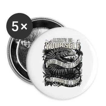 Sois toujours toi-même – à moins que tu ne puisses être un Tegu - Lot de 5 grands badges (56 mm) - blanc - Devant