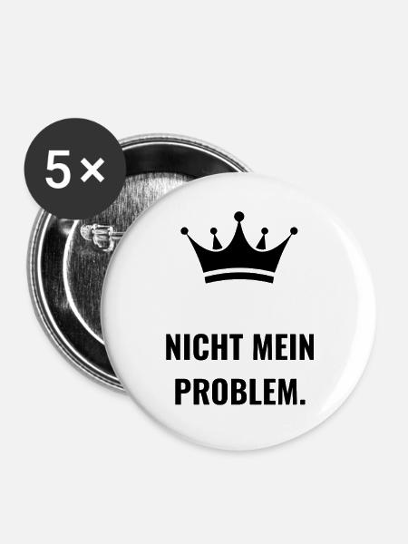Nicht mein Problem Statement Spruch - Buttons groß 56 mm (5er Pack) - Weiß
