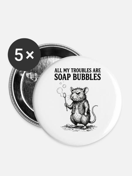 All My Troubles Are Soap Bubbles - Buttons groß 56 mm (5er Pack) - Weiß