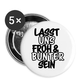 Lasst uns froh und bunter sein Shirt - Buttons groß 56 mm (5er Pack) - Weiß - Vorne