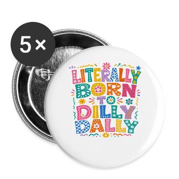 Born To Dilly Dally Humor Laziness Retro - Buttons large 2.2''/56 mm (5-pack) - white - Front