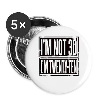 Je n’ai pas 30 ans, j’ai 20 ans - Lot de 5 grands badges (56 mm) - blanc - Devant