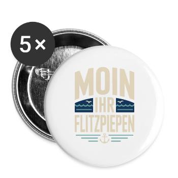Moin Ihr Flitzpiepen Norddeutsch Hamburg Büro Moin - Buttons groß 56 mm (5er Pack) - Weiß - Vorne