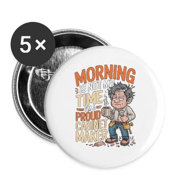 Cabinet Maker Morning Is Not My Time Woodworking - Buttons large 2.2''/56 mm (5-pack) - white - Front