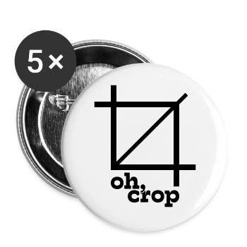Oh Crop Designer Grafik Spruch - Buttons groß 56 mm (5er Pack) - Weiß - Vorne