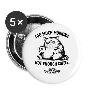 Funny Coffee Meme | Sarcastic cat spell - Buttons large 2.2''/56 mm (5-pack) - white - Front