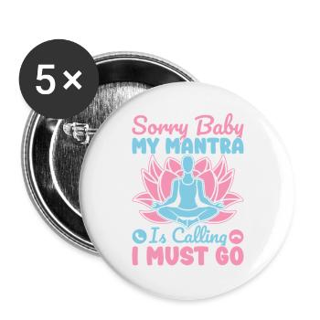 Yoga Mantra Is Calling I Must Go Funny Yoga - Buttons large 2.2''/56 mm (5-pack) - white - Front