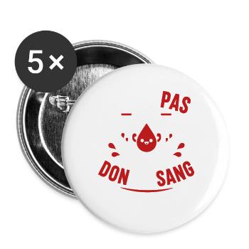 J'peux pas j'ai don du sang - Lot de 5 grands badges (56 mm) - blanc - Devant