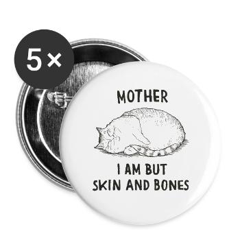 Katzenmama Spruch Haut Und Knochen - Buttons groß 56 mm (5er Pack) - Weiß - Vorne