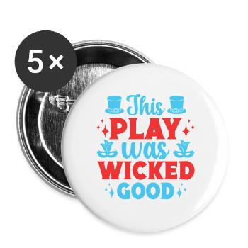 Musical Theatre This Play Was Wicked Good Actor - Buttons groß 56 mm (5er Pack) - Weiß - Vorne