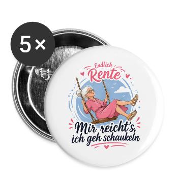 Endlich Rente - Mir reichts, ich geh schaukeln - Buttons groß 56 mm (5er Pack) - Weiß - Vorne