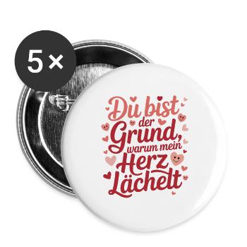  Du Bist Der Grund Warum Mein Herz Lächelt Liebes - Buttons groß 56 mm (5er Pack) - Weiß - Vorne
