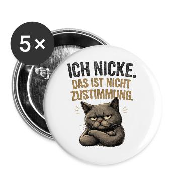 Katzenspruch Nichtzustimmung - Buttons groß 56 mm (5er Pack) - Weiß - Vorne