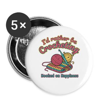 Id Rather Be Crocheting Hooked On Happiness - Buttons large 2.2''/56 mm (5-pack) - white - Front